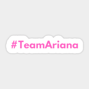 Team Ariana Sticker